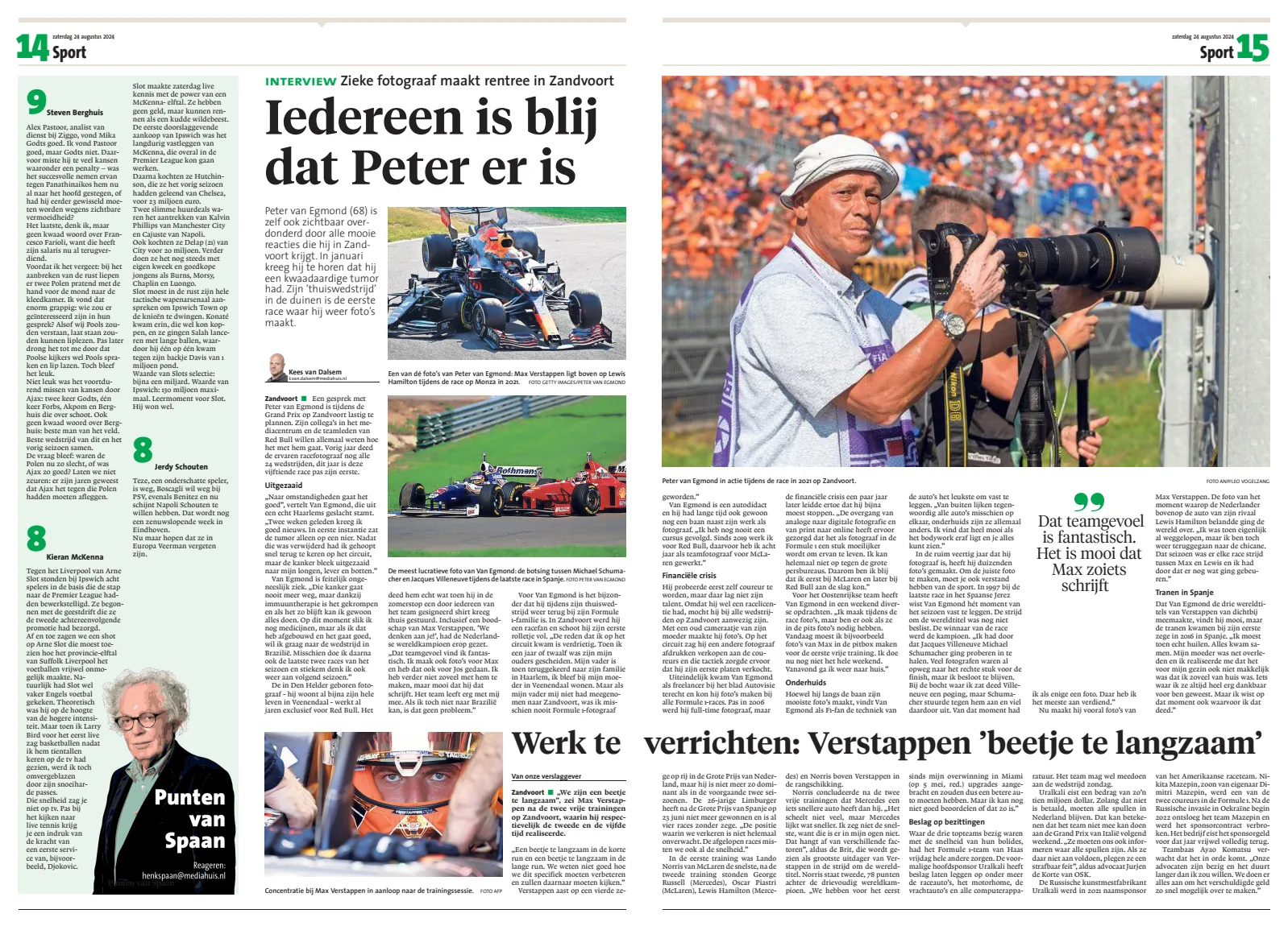 Kees van Dalsem schetste afgelopen zomer in Noordhollands Dagblad een portret van Peter van Egmond, die op Zandvoort voor het eerst terugkeerde nadat zijn ziekte zich had geopenbaard.