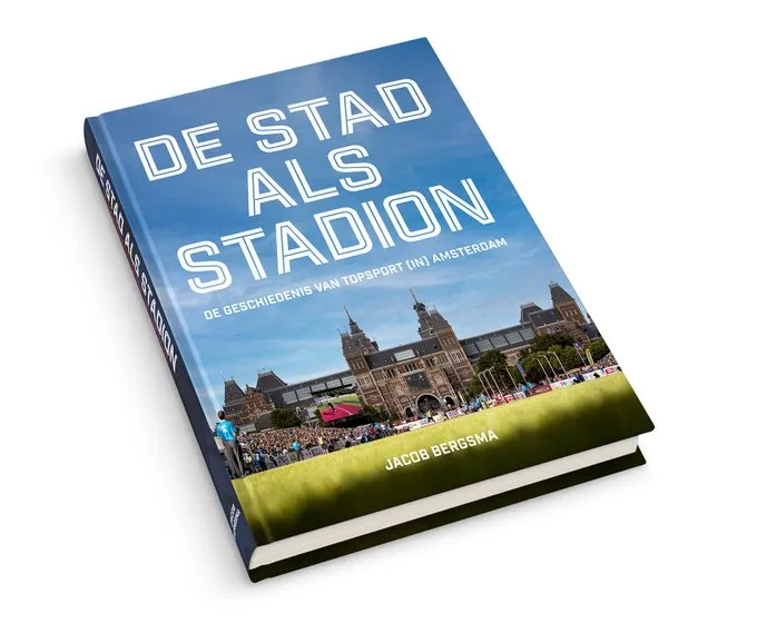 Stad als stadion schetst topsportgeschiedenis Amsterdam
