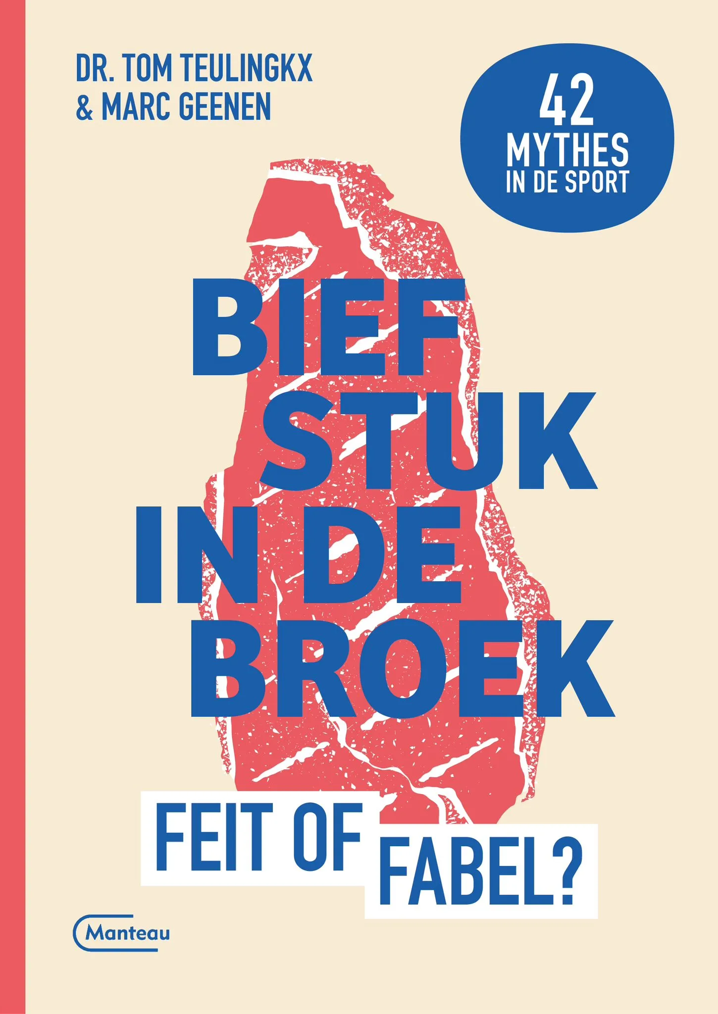Biefstuk in de broek en andere sportmythes ontrafeld
