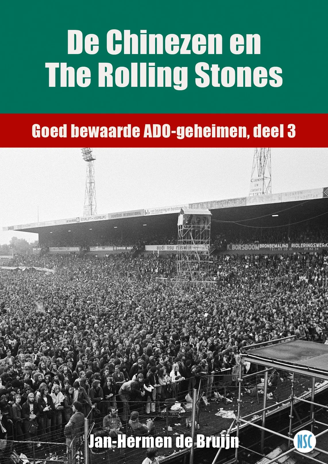 Jan-Hermen de Bruijn over Stones, Chinezen en andere ‘Goed bewaarde  ADO-geheimen’